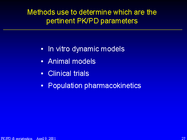 Methods use to determine which are the pertinent PK/PD parameters Methods use to determine which are the pertinent PK/PD parameters